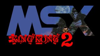 King Kong 2 MSX 60 Hz