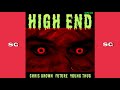 Chris Brown - High End Ft. Future, Young Thug (FAST MIX BY SUPER GEO) Chris Brown - High End Ft. Future, Young Thug (FAST MIX BY SUPER GEO)