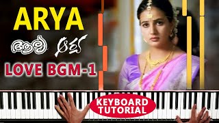 Arya Love BGM Piano Tutorial  Part 1  Arya Sad BGM