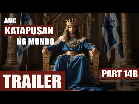 KATAPUSAN NG MUNDO PART 14B - TRAILER
