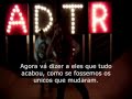 The Downfall Of Us All - ADTR (Traduzido) 