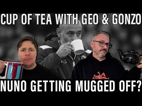 Cup of Tea With Geo & Gonzo | West Ham News | Your Questions | Paqueta | Kretinsky Nuno & More