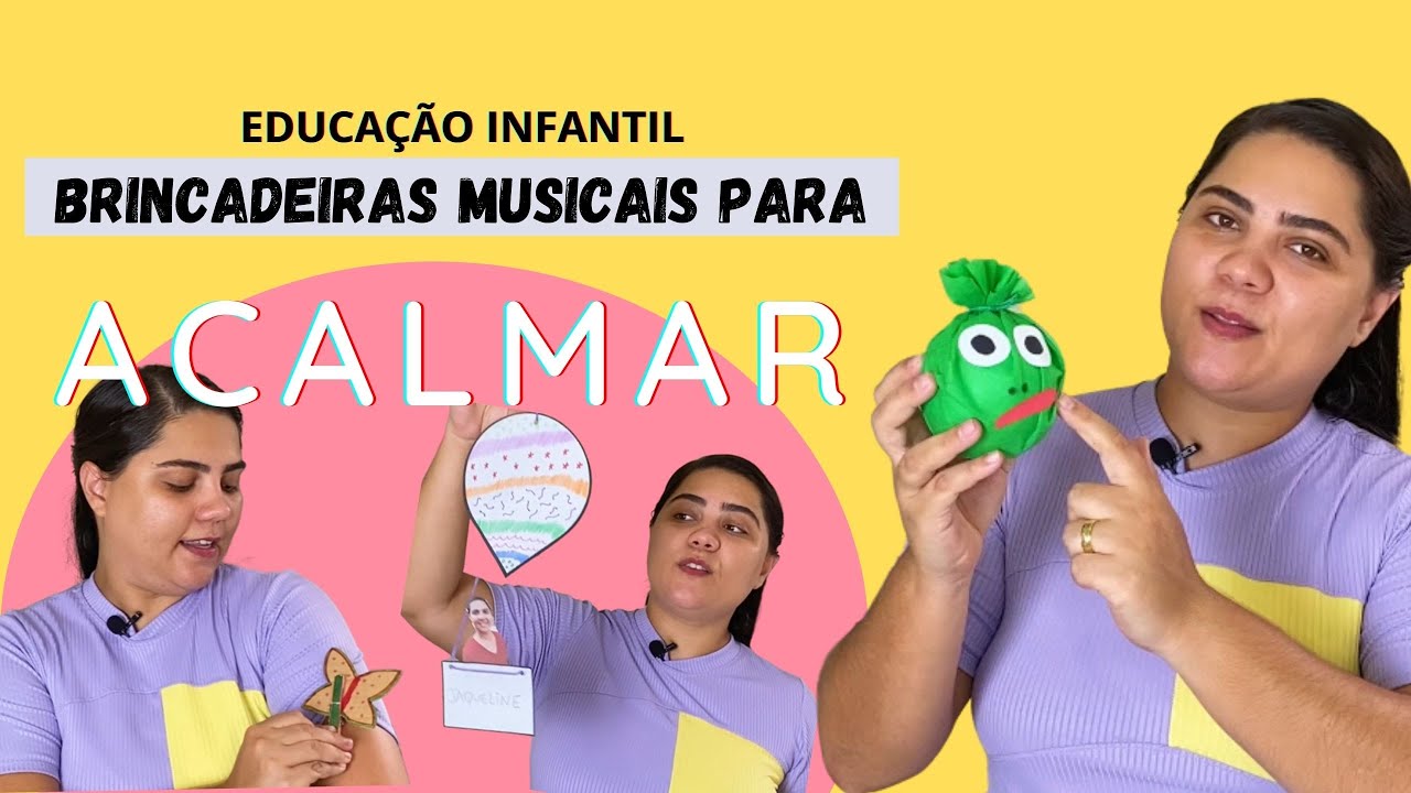 3 BRINCADEIRAS MUSICAIS PARA ACALMAR AS CRIANÇAS PARA SEMANA DE ADAPTAÇÃO