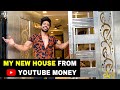 MY NEW HOUSE FROM YOUTUBE MONEY