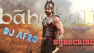 DJ AFRO KIHINDI MOVIE BAHUBALI (Extended )🔵