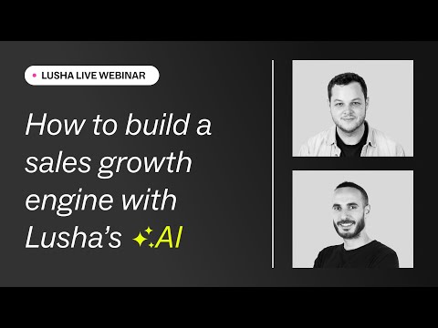 How to build a sales growth engine with Lusha’s AI video thumbnail