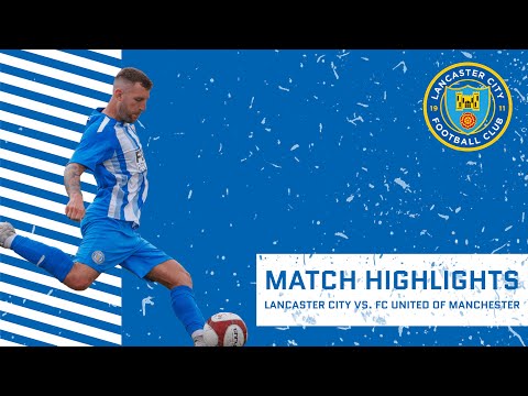 Match Highlights - Lancaster City vs. FC United of Manchester