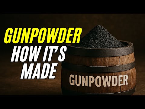 Gunpowder: How It’s Made!