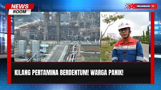 Dentuman Keras Gegarkan Kilang Pertamina Dumai