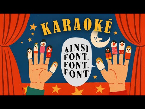 Ainsi font, font, font - KARAOKÉ (Paroles & Musique)