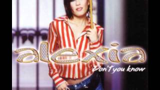 Alexia - Don&#39;t You Know (International Version)