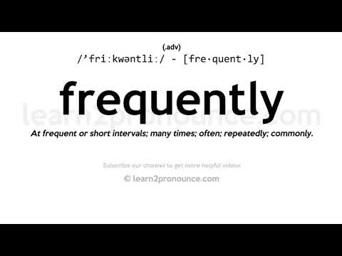 Pronunciation of Frequently | Definition of Frequently