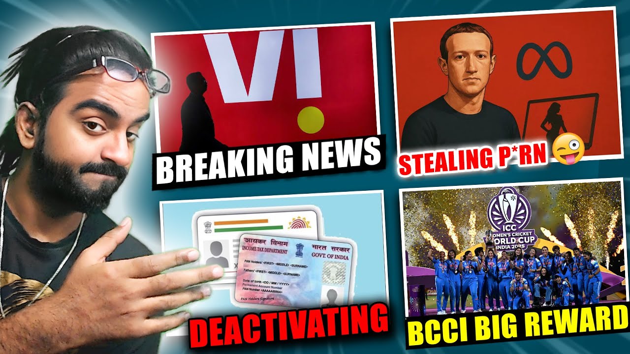 Vodafone Idea Big Relief, Meta Stealing Adult Film, Pan Card Deactivation Deadline, BCCI Cash Reward