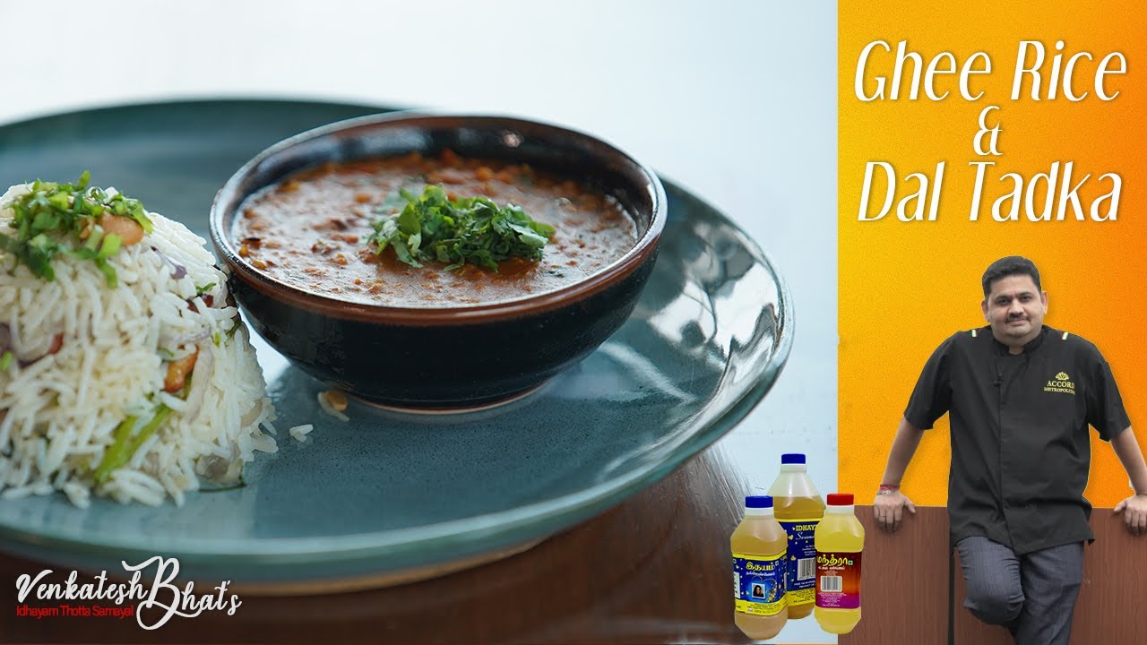 Venkatesh Bhat makes Ghee Rice and Dal Tadka | Nei sadam | Recipe in Tamil | Ghee Rice Dal Tadka