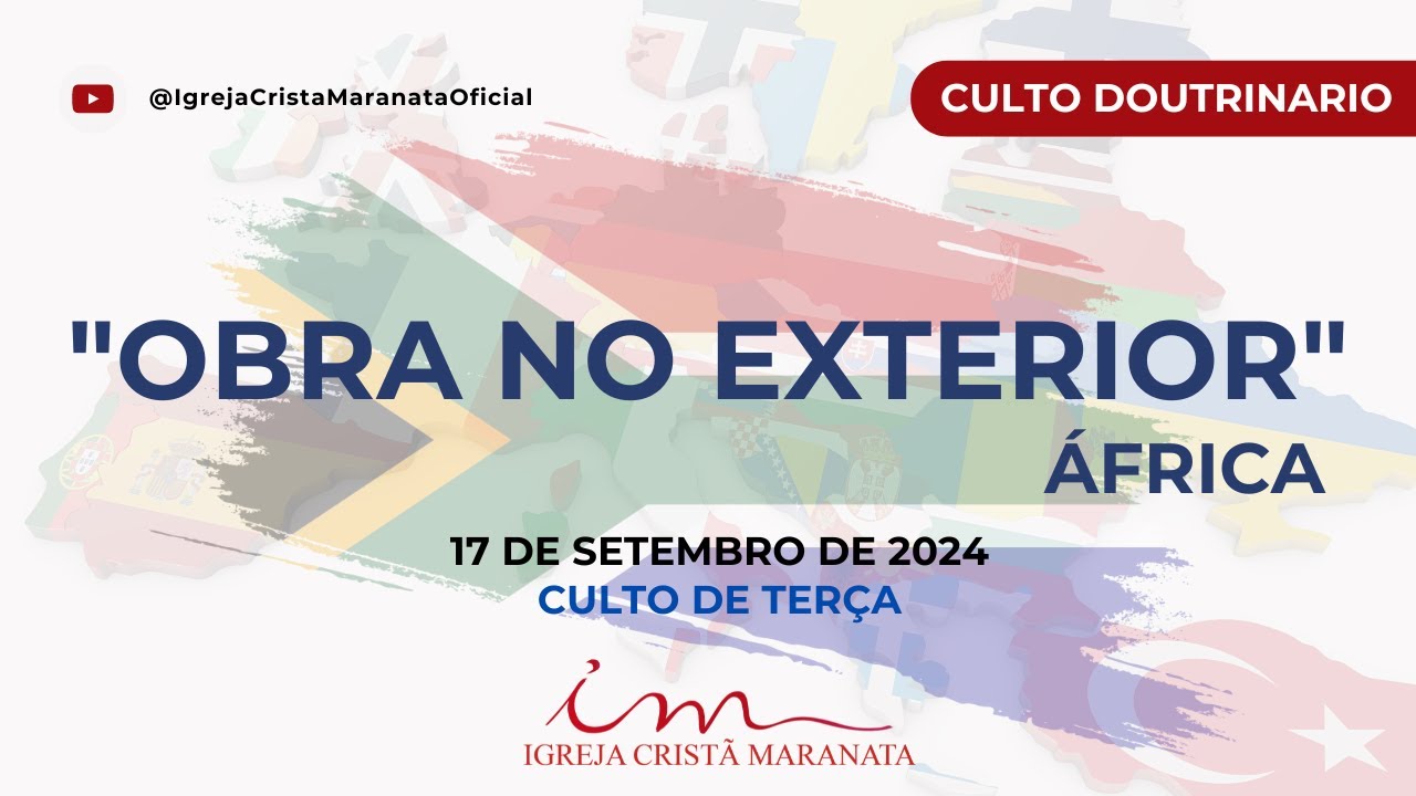 17/09/2024 - [CULTO 20H] - Igreja Cristã Maranata - Tema: "Obra no Exterior - África" - Terça