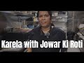 Karela with Jowar Ki Roti: Healthy & Traditional Cooking with Bhavana Thakor