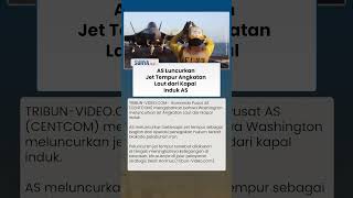 Kapal Induk AS Luncurkan Jet Tempur di Tengah Operasi Blokade Pelabuhan Iran Terus Berlanjut