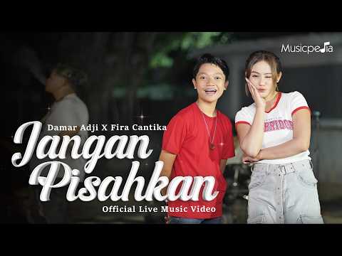 Damar Adji X Fira Cantika - Jangan Pisahkan (Official Music Video)