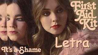 First Aid Kit - It&#39;s a shame (Letra)