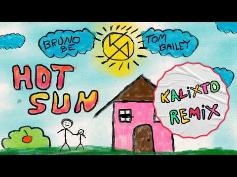 Bruno Be, Tom Bailey - Hot Sun (Kalixto Remix)