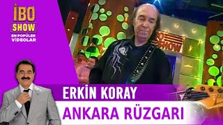 Ankara Rüzgarı & Estarabim - Erkin Koray - Canlı Performans