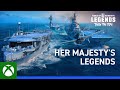 World of Warships: Legends – Her Majesty’s Legends
