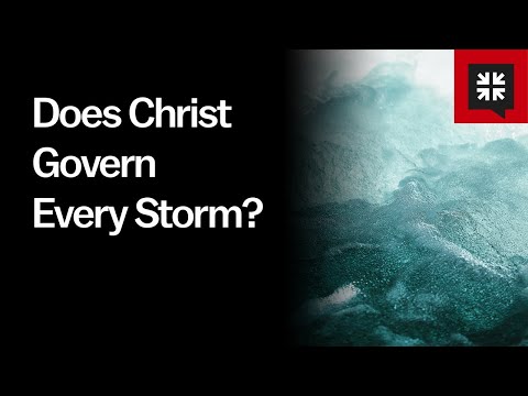 Does Christ Govern Every Storm?