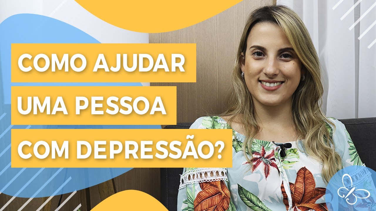 Como ajudar uma pessoa com Depressão? • Casule Saúde e Bem-estar