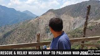 RESCUE & RELIEF MISSION TRIP TO PALAWAH WAR ZONE