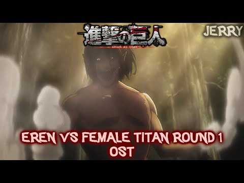 ATTACK ON TITAN OST II EREN VS FEMALE TITAN ROUND 1 II RIPPED OFF