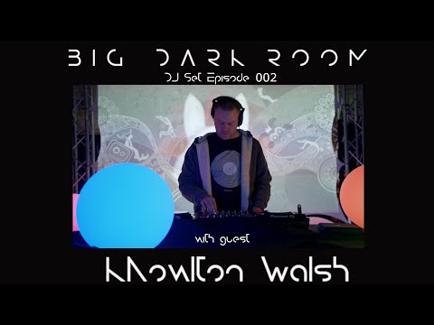 Big Dark Room EP. 002 DJ Set feat. Knowlton Walsh