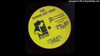The Coming Out Crew - Free, Gay & Happy (Damon Wild Meltdown Mix) 1994