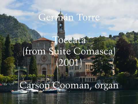 Germán Torre — Toccata (from Suite Comasca) (2001) for organ