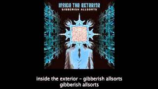 Inside The Exterior - Gibberish Allsorts
