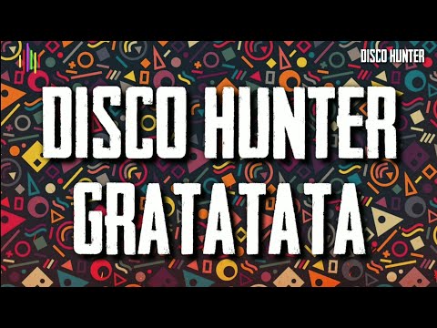 DISCO HUNTER - GRATATA (BREAKLATIN)