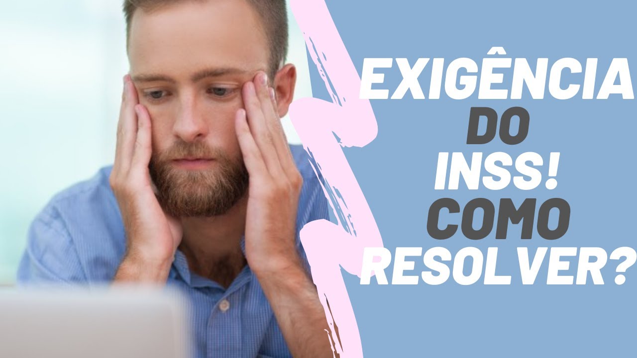 O Que Fazer quando o INSS Coloca "Exigência" no seu Pedido de Aposentadoria?