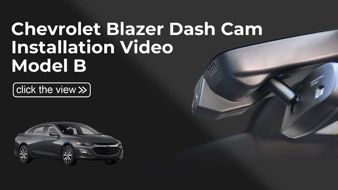 Dash Cam 014M(Model B) Installation Video for Chevrolet Blazer Gen5 2019-2025