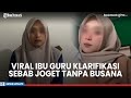 Viral Joget Tanpa Busana Bu Guru Salsa Klarifikasi Ngaku Dijebak Pacar Onlinenya