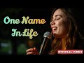One Name In Life New English Christian Worship Songs Best English Christian New Songs Song