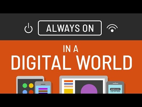 Always On in a Digital World