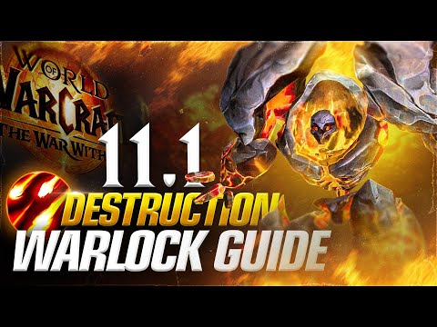 11.1 Destruction Warlock DPS Guide! Talents, Rotations and More!