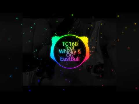 TC 168 feat. Whisky & OG Eastbull