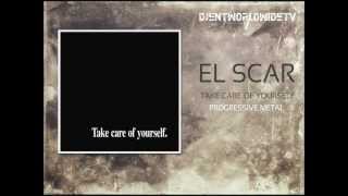El Scar - Take Care Of Yourself