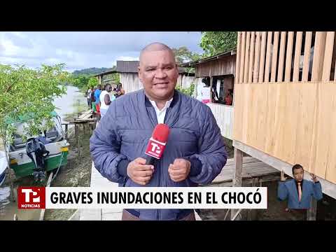 Emergencia en el Chocó: Graves inundaciones dejan a miles de habitantes afectados