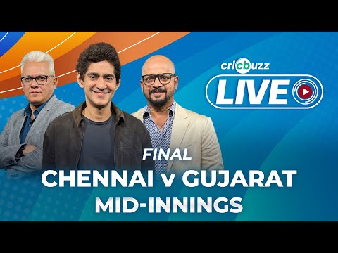 #CSKvGT | Cricbuzz Live: Final: Chennai v Gujarat, Mid-inning show