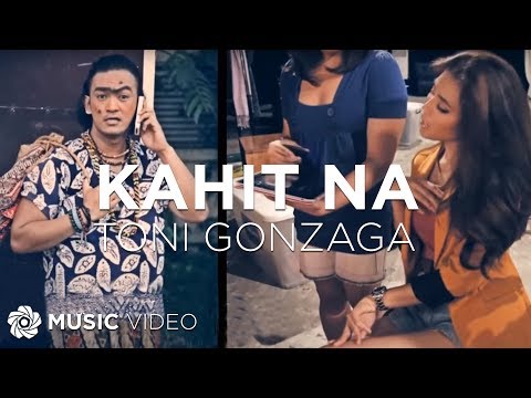 Kahit Na - Toni Gonzaga (Music Video)