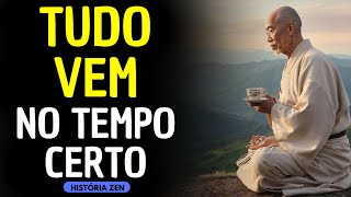 TUDO VEM NO TEMPO CERTO: 10 ENSINAMENTOS BUDISTAS SOBRE O PODER DO TEMPO | HISTÓRIAS ZEN