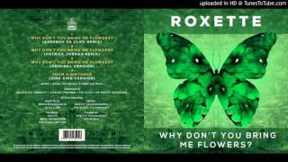 Roxette - Why Don&#39;t You Bring Me Flowers (Patrick Jordan Remix)