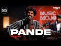 Pande | Matadoria | Music Mojo Season 7 | Kappa Originals