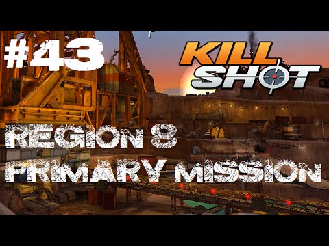 Kill Shot Primary Mission Region 8 - Kill 2 Enemies Part 43 Gameplay